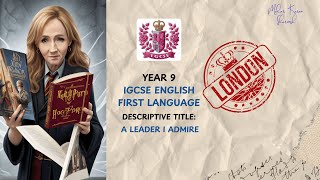 Learn English  Year 9  First Language Descriptive writing A Leader I Admire [upl. by Fillander]