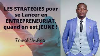 formation  quotLes Stratégies Pour Se Lancer en Entrepreneuriat Quand On est Jeunequot By Franck Tirel [upl. by Euqinamod]