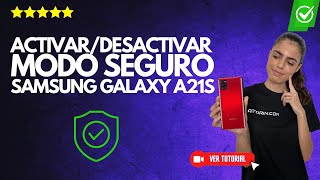 ¿Cómo ACTIVAR y DESACTIVAR Modo Seguro del Samsung Galaxy A21S  🔧Recupera el control del móvil 📱 [upl. by Peterus]