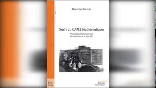 Oral 1 du CAPES Mathématiques Plans et approfondissements de 5 leçons de la liste 2013 de Dany Jac [upl. by Errehs]