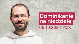 Dominikanie na niedzielę ✠ 06102024 — Paweł Szylak OP [upl. by Imar]