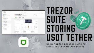 Storing USDT on Trezor  Desktop Suite [upl. by Rainah]