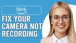 How To Fix Your Blink Camera Not Recording Why Is Your Blink Camera Not Recording [upl. by Ahsam]