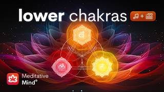 LOWER CHAKRAS Healing Vibrations  Ocean Waves  Creativity amp Confidence Boost Unblock Root Sacral [upl. by Sigmund]