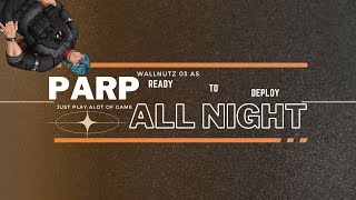 Live 🔴 PARP all night [upl. by Xonk]