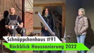 Haus selber sanieren  Rückblick 2022 🏡 Bauvlog 91 [upl. by Nolrev809]