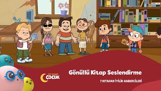 Gönüllü Kitap Seslendirme Kampanyası  7 Kıtadan İyilik Habercileri 3 Bölüm [upl. by Dougherty]