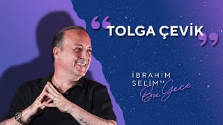 Karşınızda Tolga Çevik  İbrahim Selim ile Bu Gece 5x23 [upl. by Rotberg]