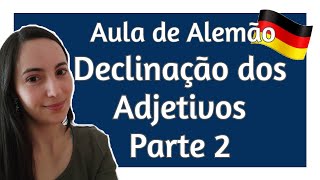 Declinação dos Adjetivos em Alemão  Parte 2  Aula de Alemão  A2  B1 [upl. by Adnuhsar]