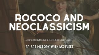 AP Art History Rococo and Neoclassicism [upl. by Hennie]