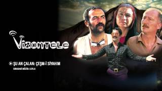 Vizontele  Çeşmi Siyahım Orijinal Film Müzikleri [upl. by Joerg766]