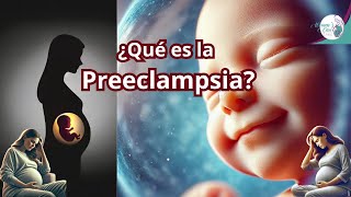 ¿Qué es la preeclampsia Síntomas causas y tratamiento [upl. by Inaoj]