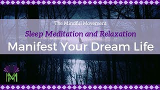 Manifest Your Dream Life  Sleep Meditation with Delta Waves  Mindful Movement [upl. by Rosenblum83]