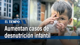 Aumentaron los casos de desnutrición infantil en el país  El Tiempo [upl. by Anema148]