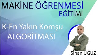 Makine Öğrenmesi DERS 4 KEn Yakın Komşu Algoritması Machine Learning K Nearest Neighbor [upl. by Anan]