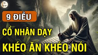 Cổ Nhân Dạy 9 CÁCH KHÉO ĂN KHÉO NÓI ĐƯỢC LÒNG THIÊN HẠ  Đạo Thế Gian [upl. by Fugere1]