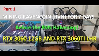 Mining Ravencoin RVN 7 days before the halvening  4x RTX 3060 12gb and 5x RTX 3060Ti LHR  Part 1 [upl. by Ennairek]