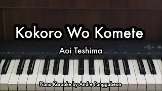 Kokoro Wo Komete  Aoi Teshima  Piano Karaoke by Andre Panggabean [upl. by Kaden]