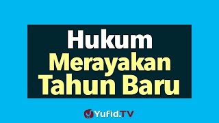 Hukum Merayakan Tahun Baru [upl. by Thirzi]