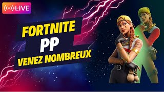 LIVE FORTNITE PP GAME ABONNES [upl. by Frost]