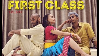 First Class  Kalank  Varun Dhawan  Kiara  Arijit Singh  VRUSHANKH  OMKAR  PRONEETA SWARGIARY [upl. by Ilagam]