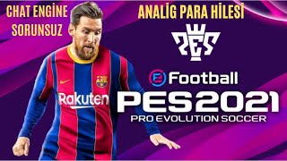 E FOOTBALL PES 2021 ANALİG PARA HİLESİ CHAT ENGİNE SORUNSUZ pes21 [upl. by Fidole]