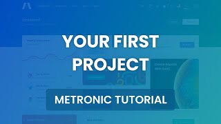 Your First Project  Metronic 7 Admin Theme [upl. by Shaddock]