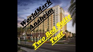 worldmark anaheim 2 bedroom tour [upl. by Marcie206]