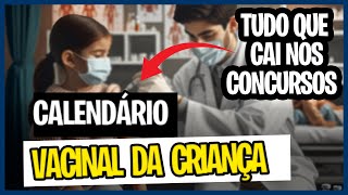 CALENDÁRIO DE VACINAÇÃO DA CRIANÇA 2024  Tudo que cai em concursos da saúde [upl. by Inaniel]