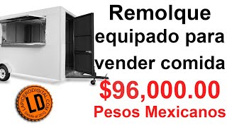 Remolques para vender comida rápida modelo LB 96000 MXN2022 [upl. by Tonye]