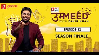 Zakir Khan  Ummeed Ep12 Dreams  Sponsored by Gaana  Full length episode [upl. by Tattan618]