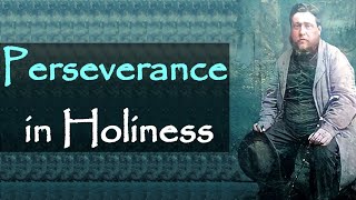 Perseverance in Holiness  Charles Spurgeon Audio Sermons Jeremiah 3240 [upl. by Ociram]