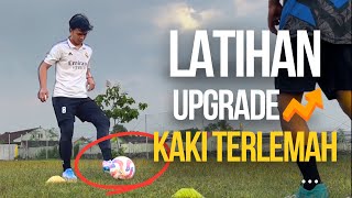 Bagaimana Cara Meningkatkan Kemampuan Kaki Terlemah Untuk Bermain Sepakbola Lakukan Latihan Ini [upl. by Roderica]