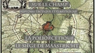 La Poliorcétique  Le siège de Maastricht 1673 [upl. by Aicnatsnoc]