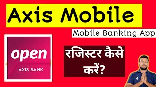 How to register Axis Bank Mobile Banking App [upl. by Eniahs]