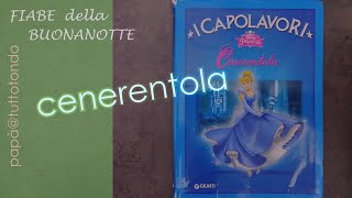 Cenerentola  I Capolavori Disney  Fiabe sonore [upl. by Nemaj]