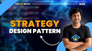 How to implement Strategy Design Pattern  LLD  Get SDE Ready  System Design Interview [upl. by Eselahs]