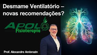 Desmame Ventilatório  recomendações [upl. by Latnahc]