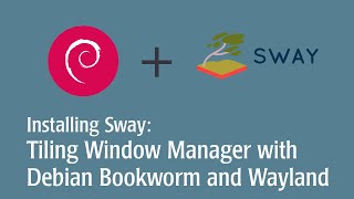 Sway Installation on Debian Bookworm [upl. by Anthia]