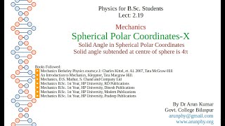 Lecture 219 SPCX Solid Angle in SphericalPolarCoordinates Solid angle at centre of sphere is 4π [upl. by Anilas]