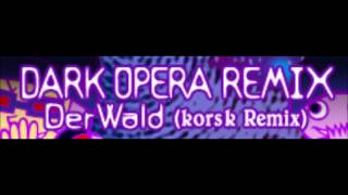 エレハモニカ remixed by kors k  Der Wald kors k Remix [upl. by Uthrop173]