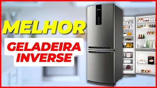 ✅5 MELHORES GELADEIRAS INVERSE✅ Qual a Melhor Geladeira Inverse Geladeira Inverse Boa e Barato [upl. by Nnyw]