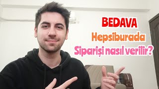 BEDAVA HEPSÄ°BURADA SÄ°PARÄ°ÅÄ° NASIL VERÄ°LÄ°RğŸ˜±HEMEN Ä°ZLE YAP  Ä°NDÄ°RÄ°M KODU  DENENMÄ°Å YÃ–NTEM [upl. by Hguh]