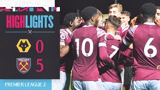 Wolves 05 West Ham  Young Hammers Secure Biggest Win Of The Season  Premier League 2 Highlights [upl. by Itaws]