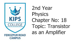 Transistor as an Amplifier  2nd Year Physics  Chapter No 18 [upl. by Ayoral]