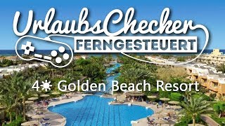 4☀ Golden Beach Resort  Hurghada  UrlaubsChecker ferngesteuert [upl. by Lilia]