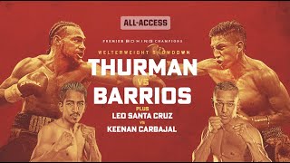 Thurman vs Barrios AllAccess  PBC ON FOX [upl. by Lefty107]