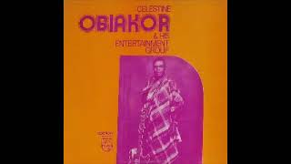 Celestine Obiakor amp His Entertainment Group – ST 70s NIGERIAN Highlife Music ALBUM LP Songs [upl. by Dallon]