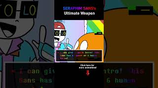 SERAPHIM SANS ultimate weapon Undertale Animation [upl. by Willie]