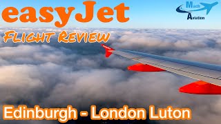 Flight Review  Easyjet Airbus A320  Edinburgh  London Luton [upl. by Shakespeare]